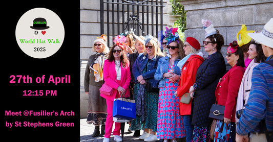 Come to Dublin Hat Walk 2025 - the 27th of April