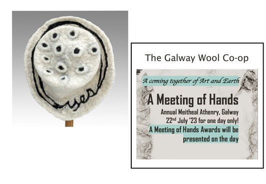 Poster for Galway Wool Co-op Exhibition and my felted white top hat with lotus top.
